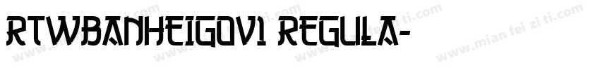 RTWBanHeiG0v1 Regula字体转换
